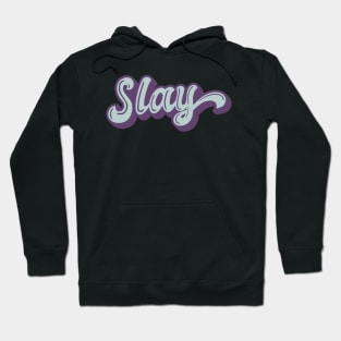 SLAY Hoodie